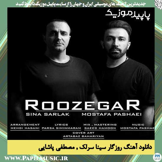 دانلود آهنگ روزگار از سینا سرلک , مصطفی پاشایی